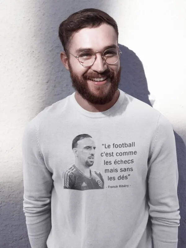 sweat ribéry le football c'est comme les échecs mais sans les dés