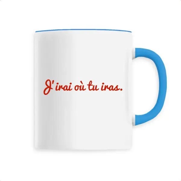 Mug Céline Dion « J’irai ou tu iras »