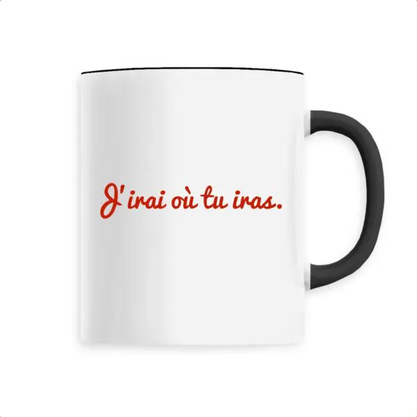 Mug Céline Dion « J’irai ou tu iras »