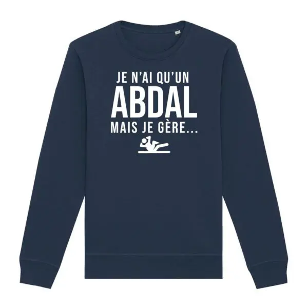 Sweat Je n'ai qu'un abdal mais je gère - Unisexe