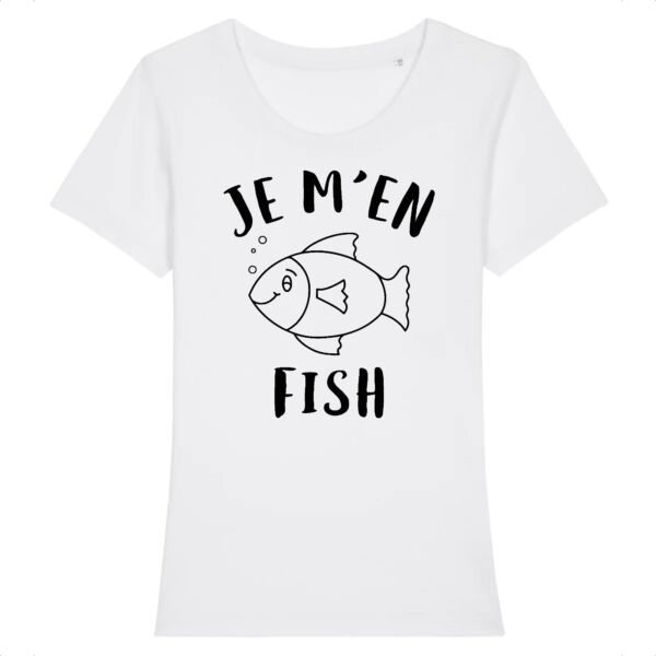 Tee Shirt Je m'en fish - Pour Femme