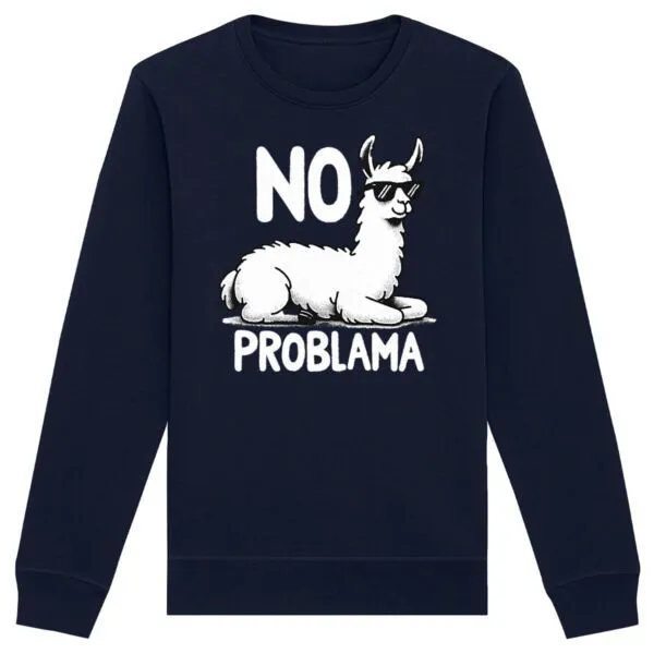 Sweat No Problama - Unisexe