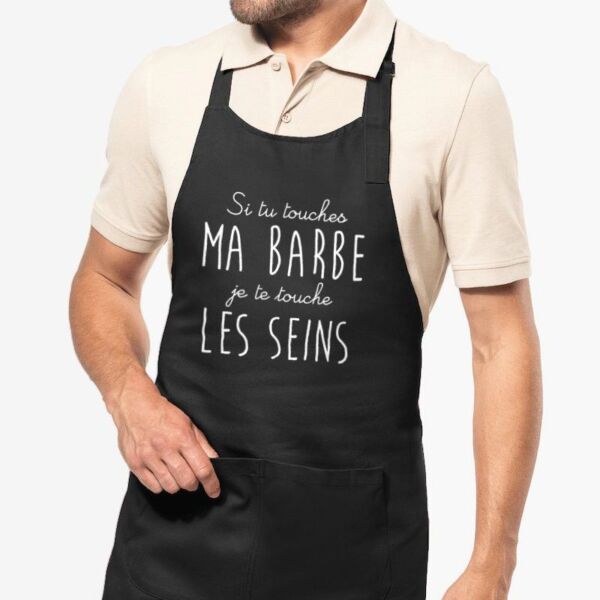 Tablier homme humour Si tu touches ma barbe je te touche les seins - 100% coton bio