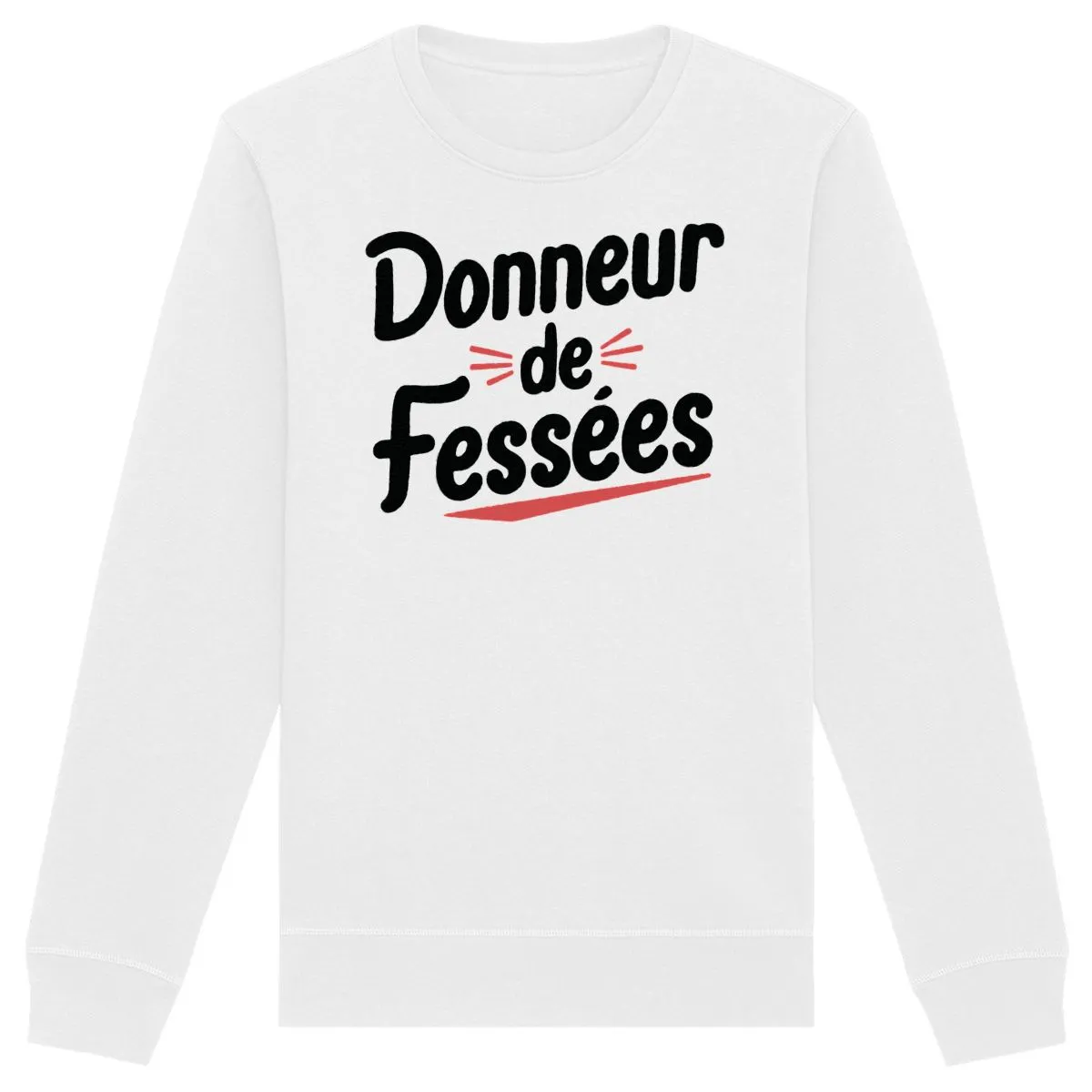 Sweat Donneur de fessées - Unisexe Sweat Donneur de fessées - Unisexe