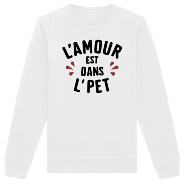 Sweat L'amour est dans l'pet - Unisexe