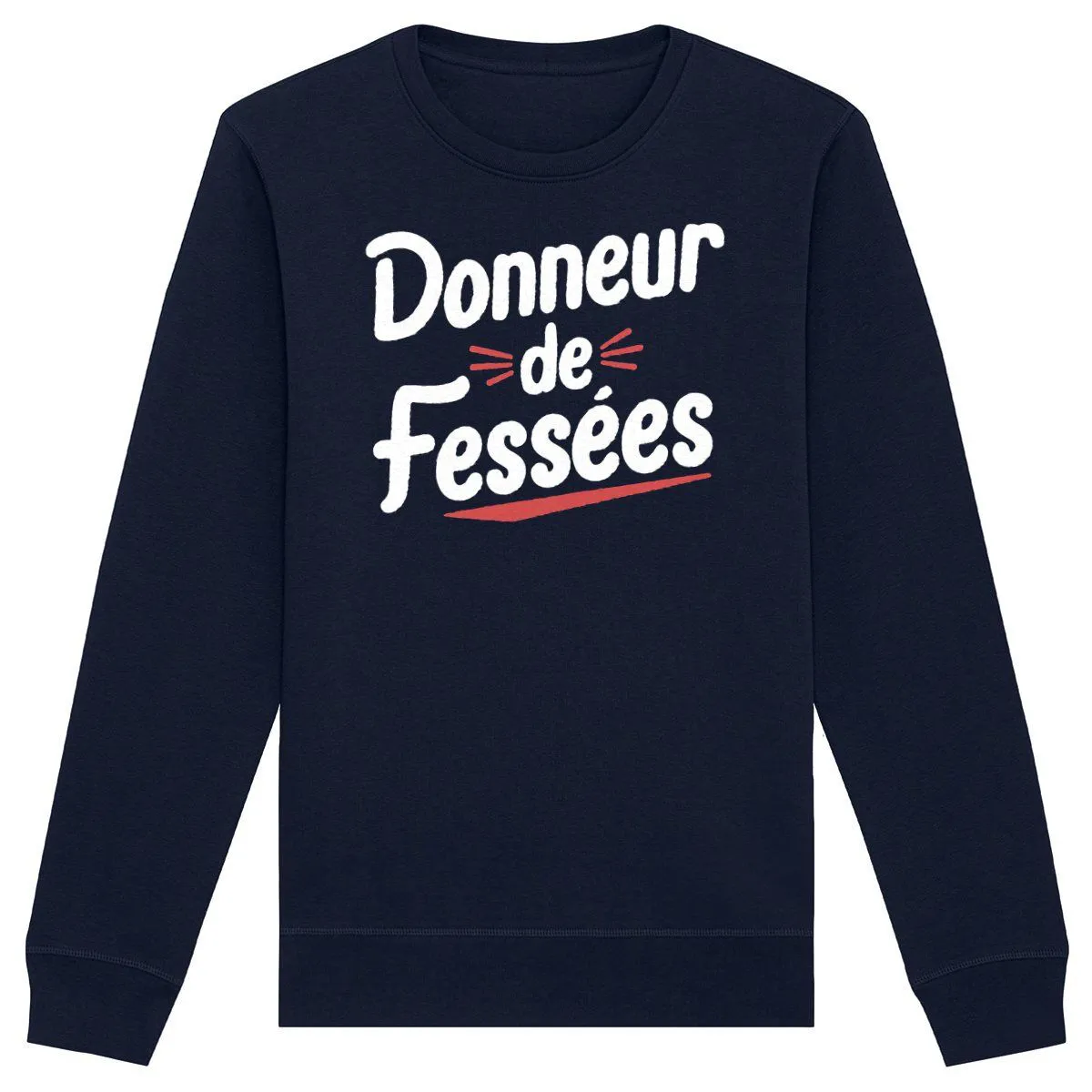 Sweat Donneur de fessées - Unisexe Sweat Donneur de fessées - Unisexe