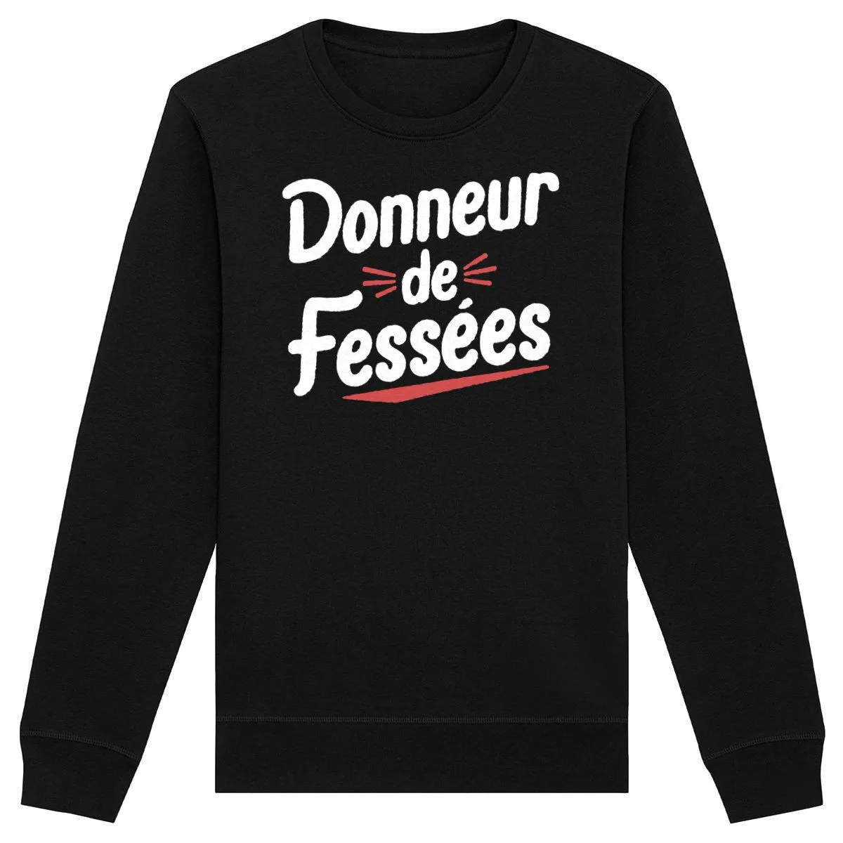 Sweat Donneur de fessées - Unisexe Sweat Donneur de fessées - Unisexe