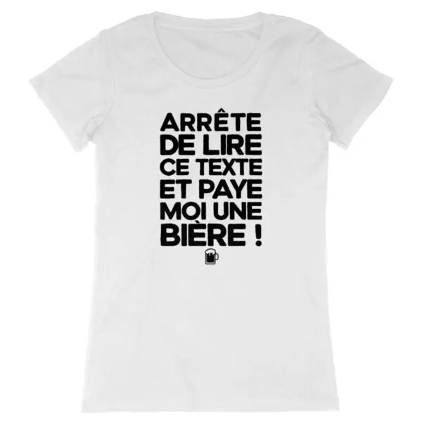 Tee Shirt Paye moi une bière - Pour Femme