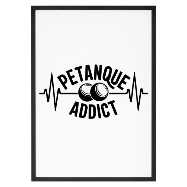 Affiche Pétanque Addict