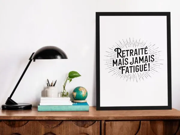 Poster Retraité mais jamais fatigué