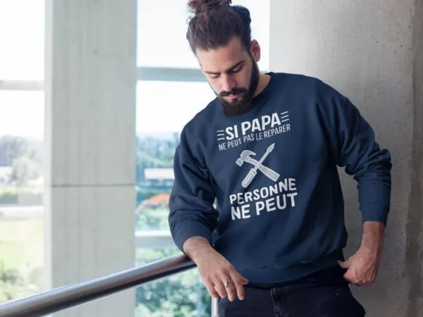 Sweat Si papa ne peut pas le réparer - Unisexe Sweat Si papa ne peut pas le réparer - Unisexe