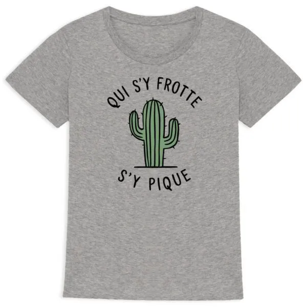 Tee Shirt Qui s'y frotte s'y pique - Pour Femme