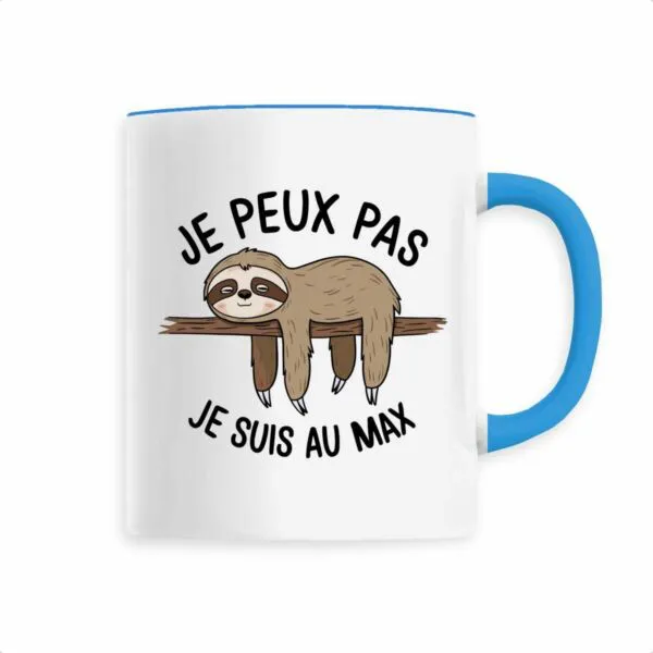 Mug Je peux pas je suis au max Mug Je peux pas je suis au max