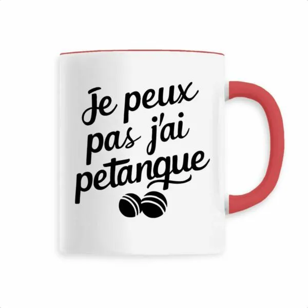 Mug Je peux pas j'ai pétanque Mug Je peux pas j'ai pétanque