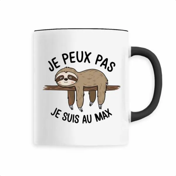 Mug Je peux pas je suis au max Mug Je peux pas je suis au max