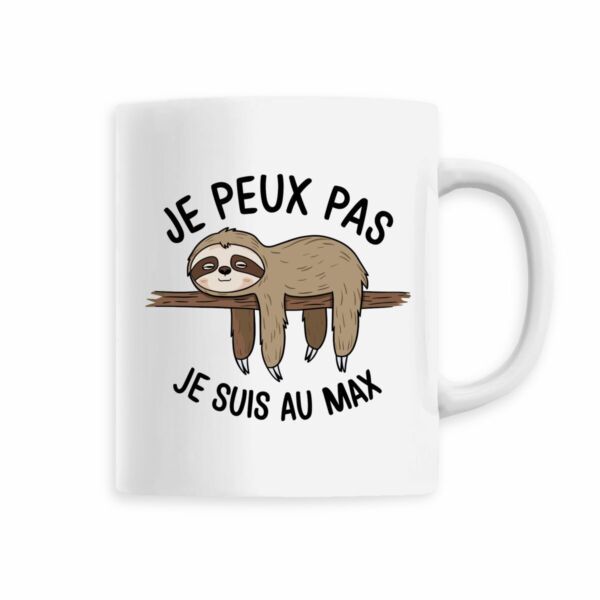 Mug Je peux pas je suis au max