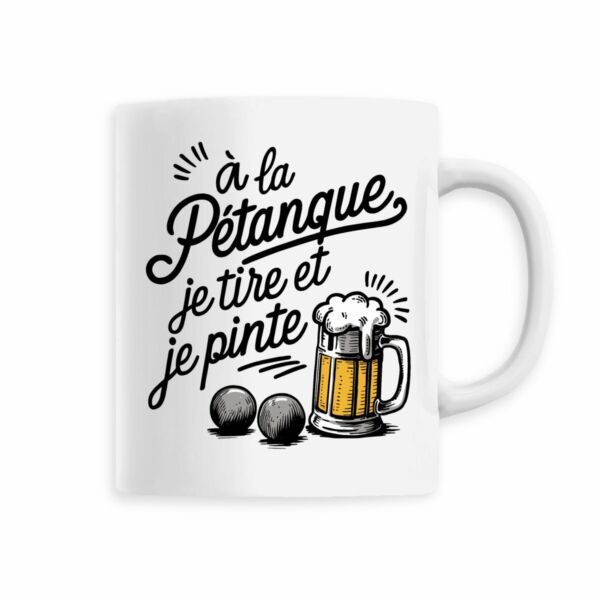 Mug À la pétanque je tire et je pinte