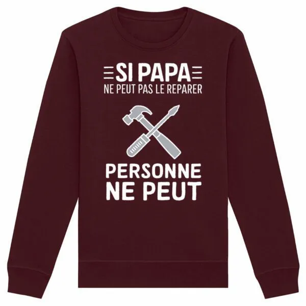 Sweat Si papa ne peut pas le réparer - Unisexe Sweat Si papa ne peut pas le réparer - Unisexe