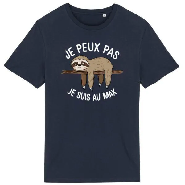 T Shirt Je peux pas je suis au max - Pour Homme T Shirt Je peux pas je suis au max - Pour Homme