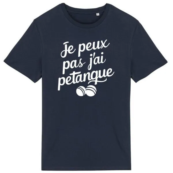 T Shirt Je peux pas j'ai pétanque - Pour Homme T Shirt Je peux pas j'ai pétanque - Pour Homme