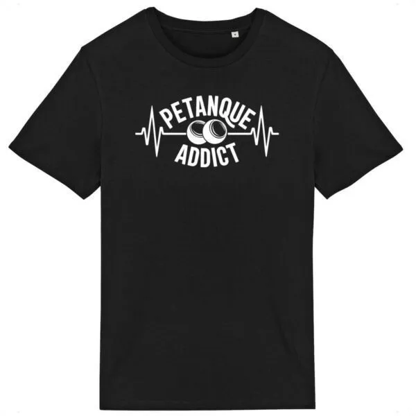 T Shirt Pétanque Addict - Pour Homme T Shirt Pétanque Addict - Pour Homme