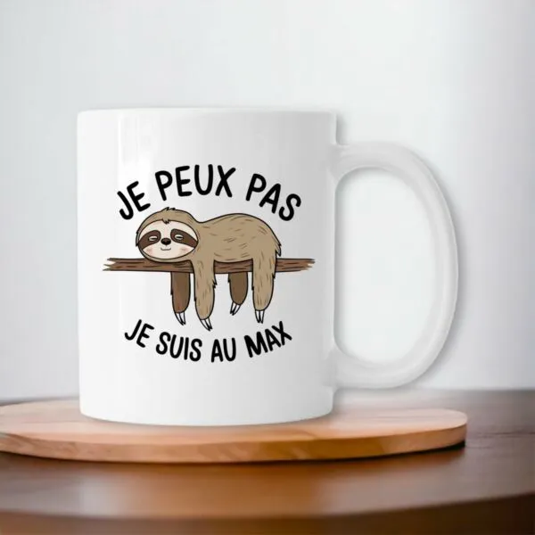 Mug Je peux pas je suis au max Mug Je peux pas je suis au max