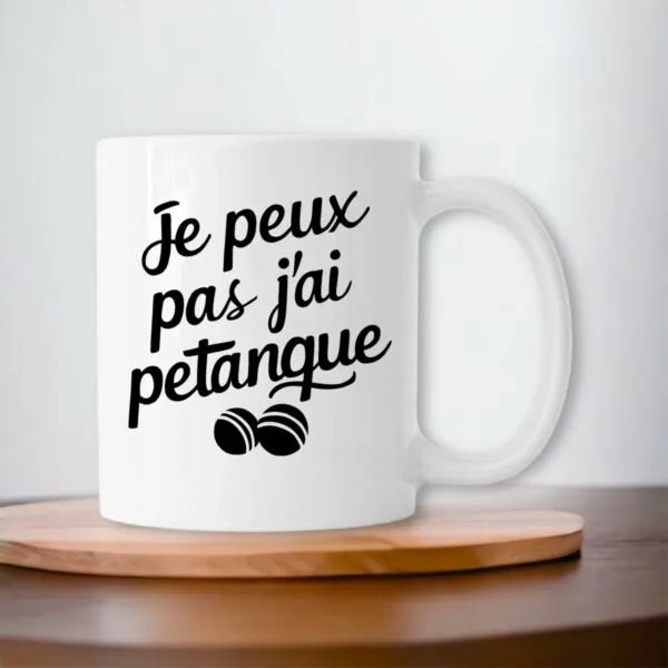 Mug Je peux pas j'ai pétanque Mug Je peux pas j'ai pétanque