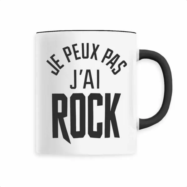 Mug Je peux pas j'ai rock Mug Je peux pas j'ai rock