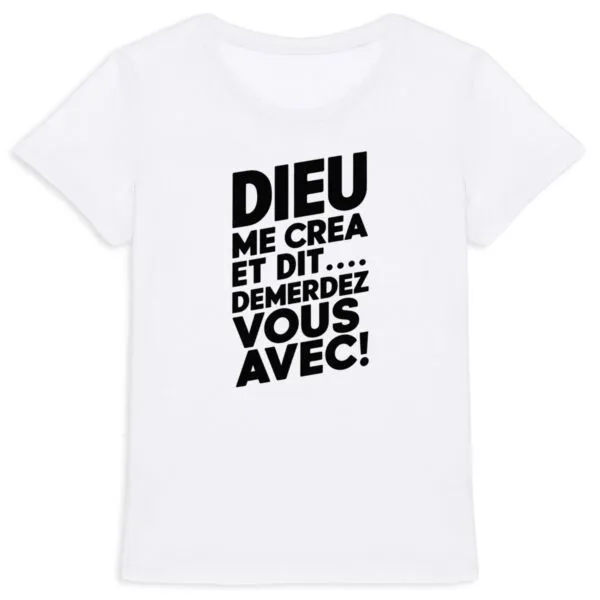 T-shirt Femme coloris clair - Dieu me créa et dit démerdez-vous avec