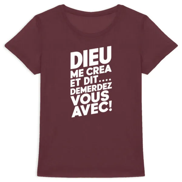 Tee Shirt Dieu me créa - Pour Femme