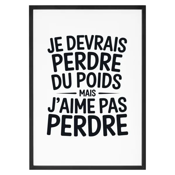 Affiche J'aime pas perdre