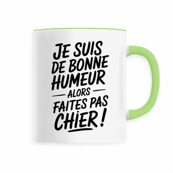 Mug Je suis de bonne humeur Mug Je suis de bonne humeur