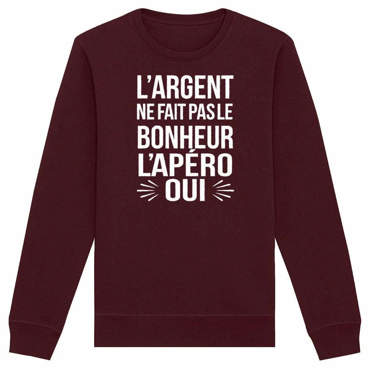 Sweat L'argent ne fait pas le bonheur - Unisexe Sweat L'argent ne fait pas le bonheur - Unisexe